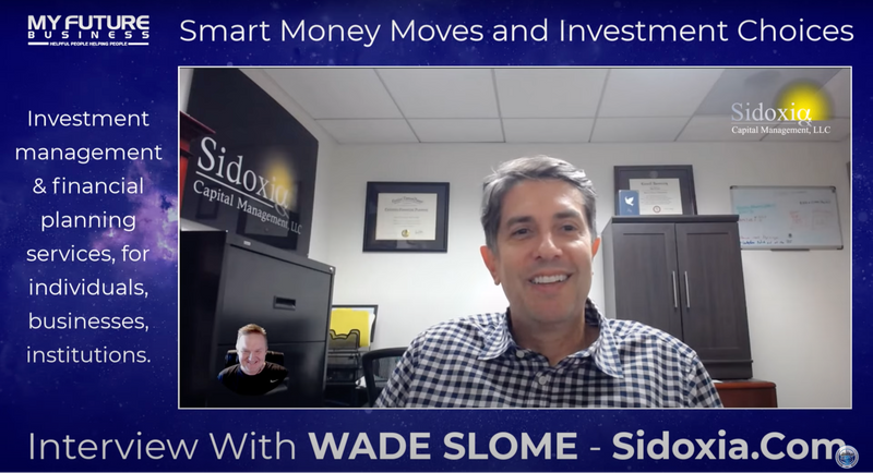 My Future Business Interviews Wade Slome