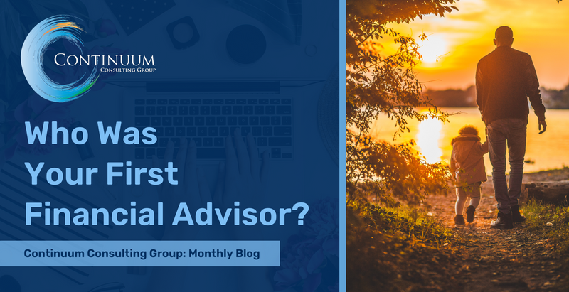 Who Was Your First Financial Advisor