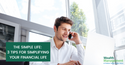 The Simple Life: 3 Tips for Simplifying Your Financial Life