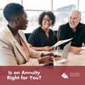 Is an Annuity Appropriate for You?