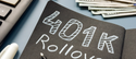 Is Now The Time To Consider Rolling Your 401k Over Into An IRA?