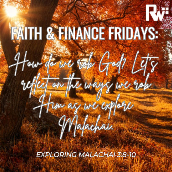 Malachai 3:8-10 Reflect: Returning the First Fruits to God