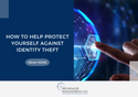 How to Help Protect Yourself Against Identity Theft