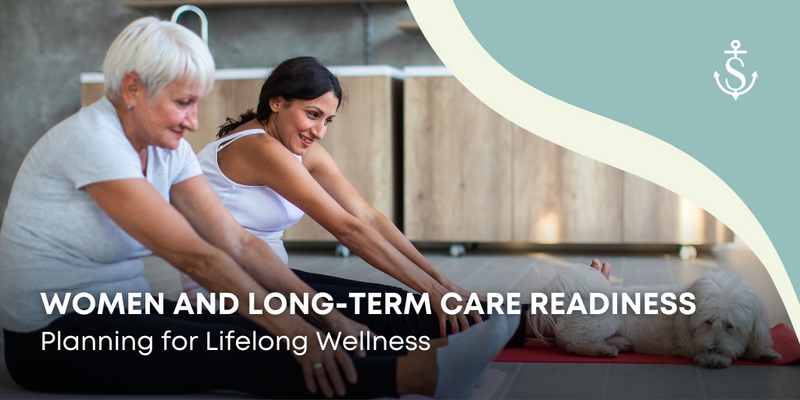 Women and Long-Term Care Readiness: Planning for Lifelong Wellness