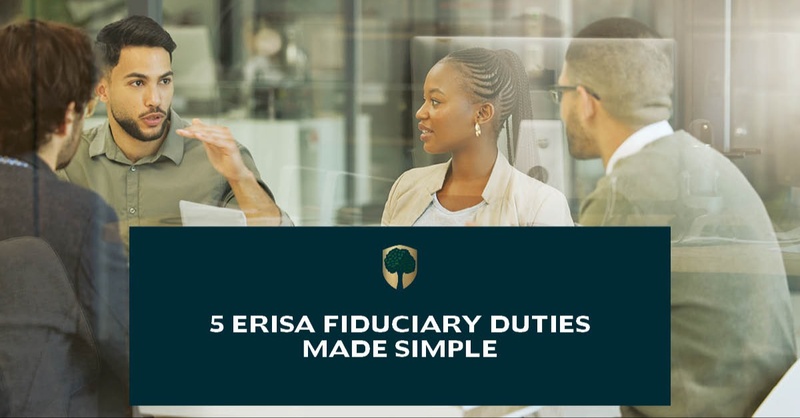 5 ERISA Fiduciary Duties Made Simple
