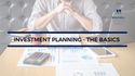 Investment Planning - The Basics
