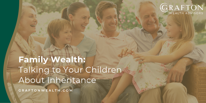 Family Wealth: Talking to Your Children About Inheritance
