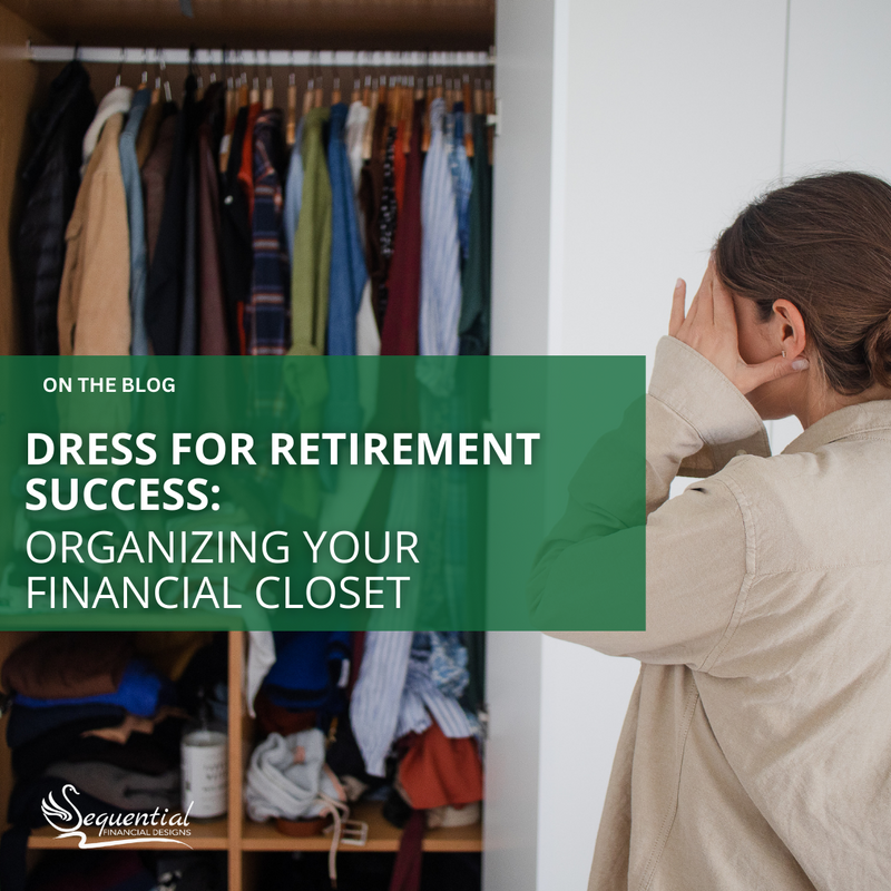 Dressed for Retirement Success: Organizing Your Financial Closet