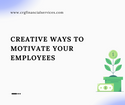 Creative Ways to Motivate Your Employees