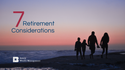 7 Retirement Considerations