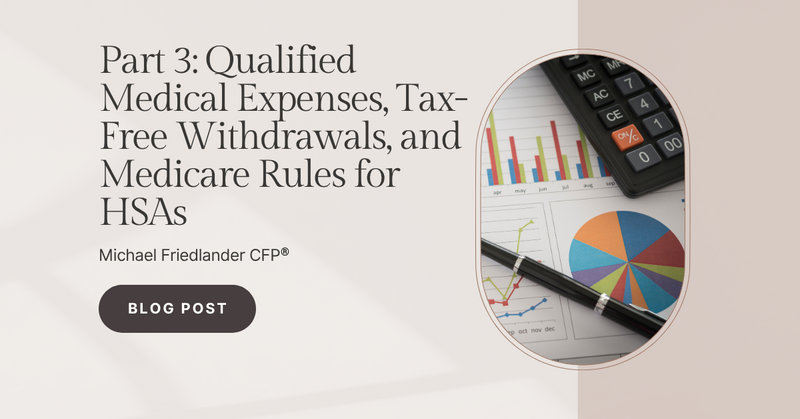 Part 3: Qualified Medical Expenses, Tax-Free Withdrawals, and Medicare Rules for HSAs