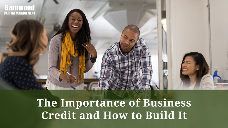 The Importance of Business Credit and How to Build It