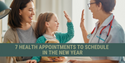 7 Health Appointments to Schedule in the New Year