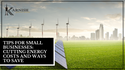 Tips for Small Businesses: Cutting Energy Costs and Ways to Save