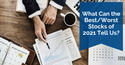 What Can the Best/Worst Stocks of 2021 Tell Us?