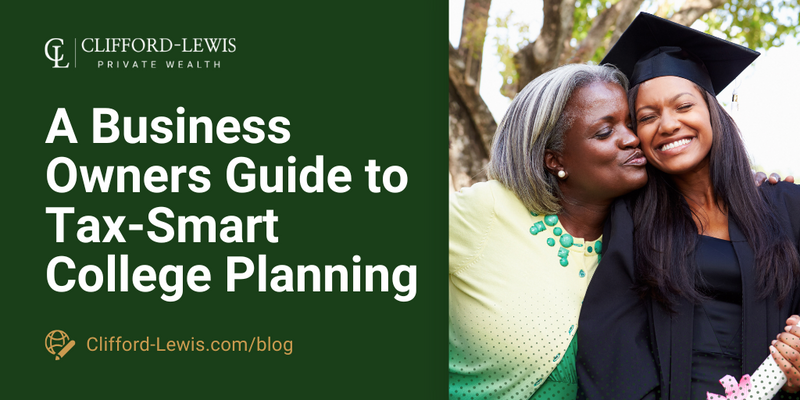A Business Owners’ Guide to Tax-Smart College Planning