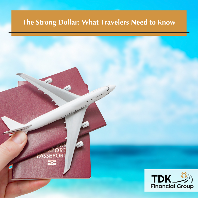 The Strong Dollar: What Travelers Need to Know