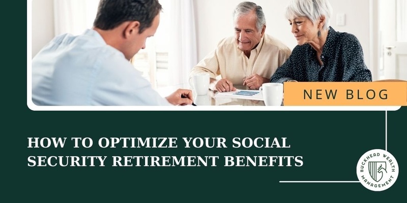 How to Optimize Your Social Security Retirement Benefits
