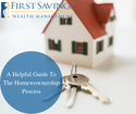 The Home Stretch: A Helpful Guide to the Homeownership Process