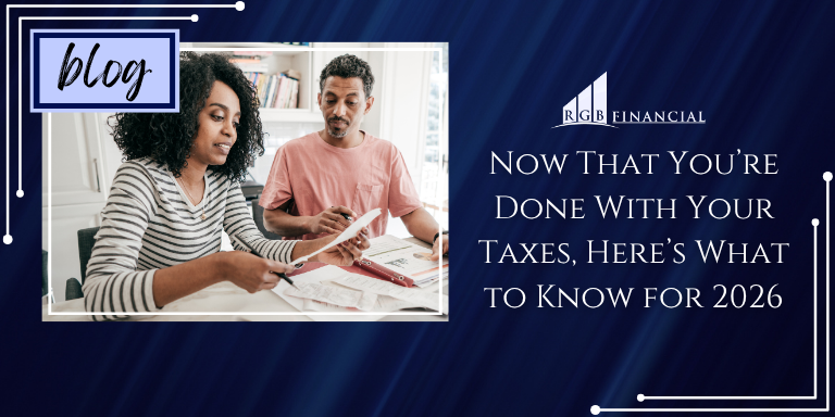 Now That You're Done With Your Taxes, Here's What to Know for 2026