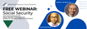 Social Security Webinar
