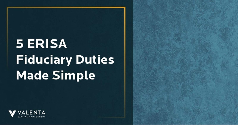 5 ERISA Fiduciary Duties Made Simple