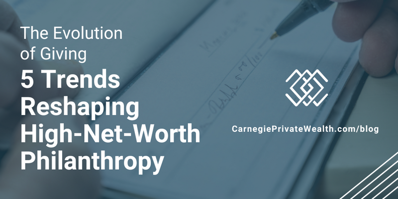 The Evolution of Giving: 5 Trends Reshaping High-Net-Worth Philanthropy