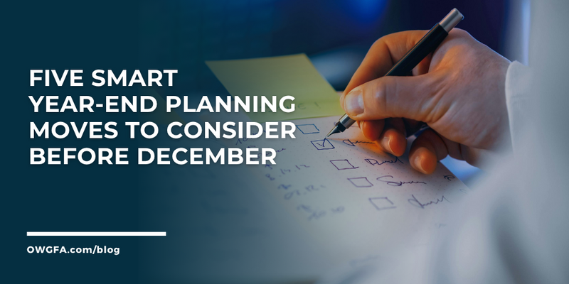 Five Smart Year-End Planning Moves to Consider Before December