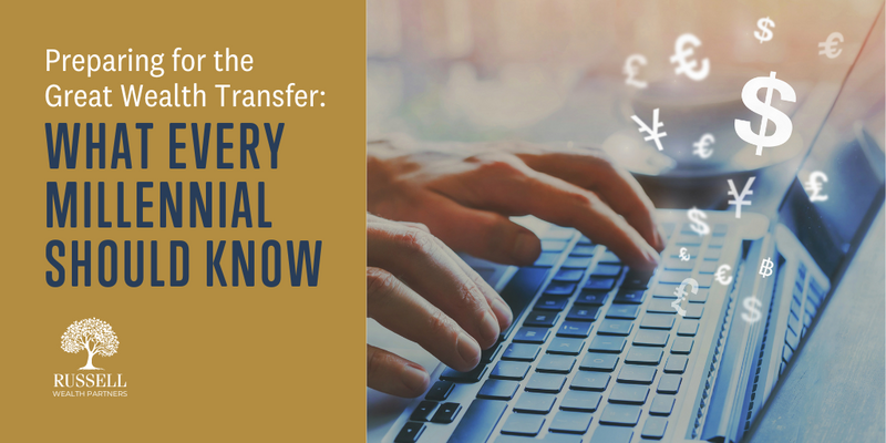 Preparing for The Great Wealth Transfer: What Every Millennial Should Know