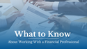 What to Know About Working With a Financial Professional