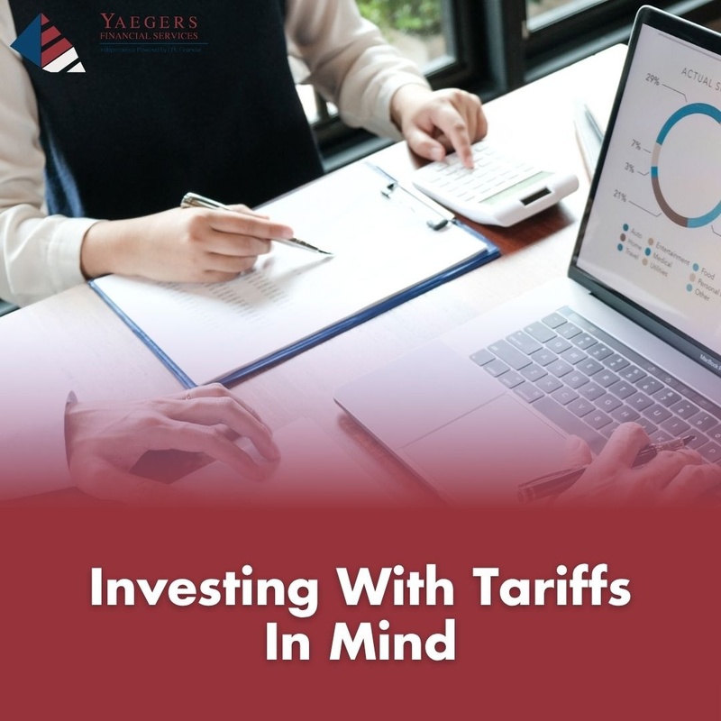 Investing With Tariffs In Mind