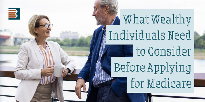 What Wealthy Individuals Need to Consider Before Applying for Medicare