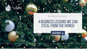4 Business Lessons We Can Steal From the Grinch
