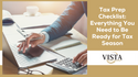 Tax Prep Checklist: Everything You Need to Be Ready for Tax Season