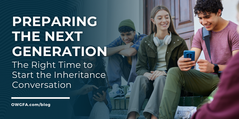 Preparing the Next Generation: The Right Time to Start the Inheritance Conversation