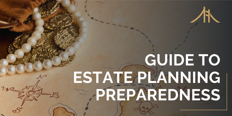 An Essential Guide to Estate Planning Preparedness