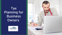 Tax Planning for Business Owners