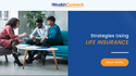 Strategies Using Life Insurance