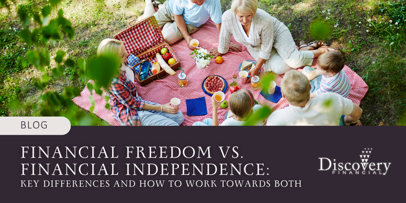 Financial Freedom vs. Financial Independence: Key Differences and How to Work Towards Both