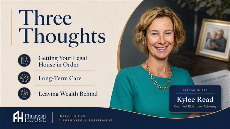 THREE THOUGHTS: Organized Estates, Long-Term Care & Leaving Wealth Behind