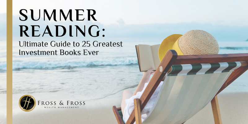 Summer Reading: Ultimate Guide to 25 Greatest Investment Books Ever