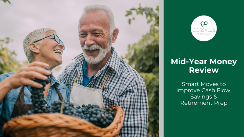 Mid‑Year Money Review: Smart Moves to Improve Cash Flow, Savings & Retirement Prep