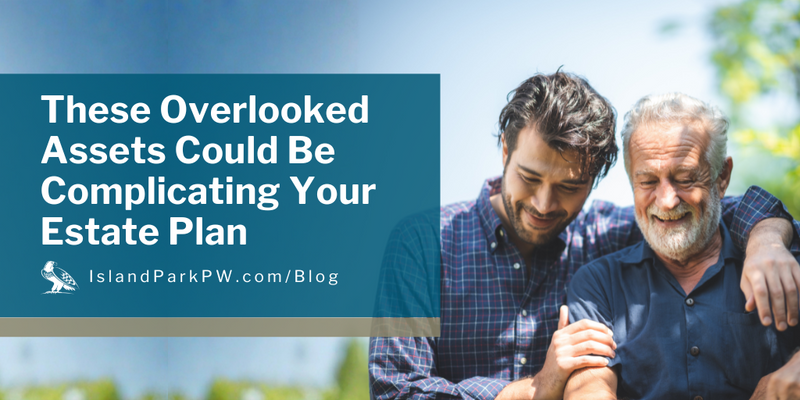 The Forgotten Assets That Could Complicate Your Estate Plan