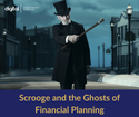 Scrooge and the Ghosts of Financial Planning