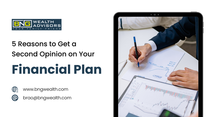 5 Reasons to Get a Second Opinion on Your Financial Plan