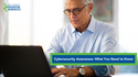 Cybersecurity Awareness: What You Need to Know
