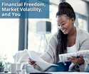 Financial Freedom, Market Volatility, and You
