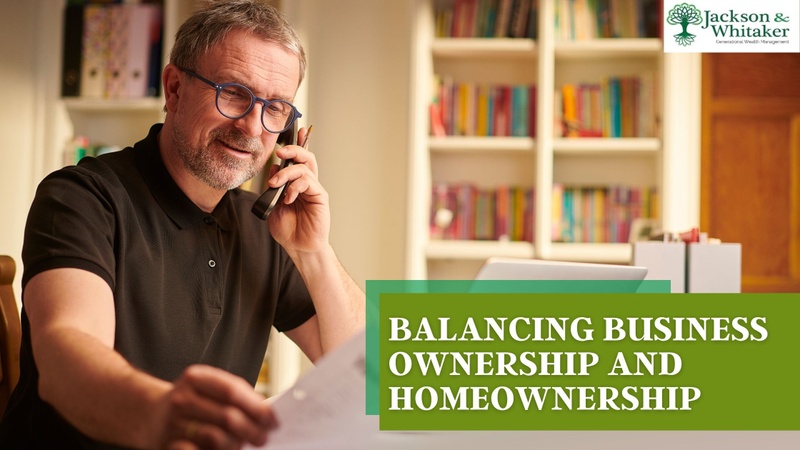 Balancing Business Ownership and Homeownership