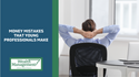 Money Mistakes that Young Professionals Make