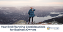 Year-End Planning Considerations for Business Owners